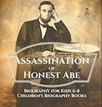 The Assassination of Honest Abe - Biography for Kids 6-8 | Children's Biography Books