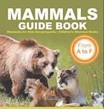 Mammals Guide Book - From A to F | Mammals for Kids Encyclopedia | Children's Mammal Books