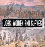 Jobs, Women and Slaves - Colonial America History Book 5th Grade | Children's American History