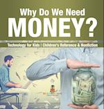 Why Do We Need Money? Technology for Kids | Children's Reference & Nonfiction