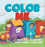 Color Me ABC - Reading Books for Kindergarten | Children's Reading & Writing Books