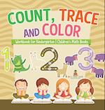 Count, Trace and Color - Workbook for Kindergarten | Children's Math Books