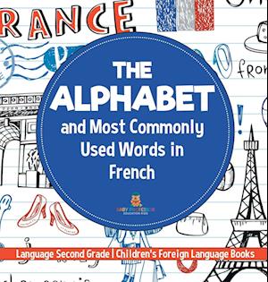 The Alphabet and Most Commonly Used Words in French