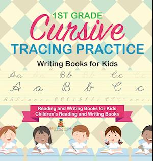 1st Grade Cursive Tracing Practice - Writing Books for Kids - Reading and Writing Books for Kids | Children's Reading and Writing Books