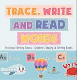 Trace, Write and Read Words - Preschool Writing Books | Children's Reading & Writing Books