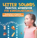 Letter Sounds Practice Workbook for Kindergarteners - Reading Book for Beginners | Children's Reading & Writing Books