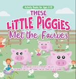 Activity Books for Ages 6-10. These Little Piggies Met the Fairies. Read and Do Exercises for Boys and Girls. Coloring, Storytelling, Connecting Dots and Color by Number