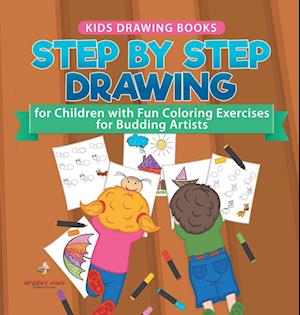 Kids Drawing Books. Step by Step Drawing for Children with Fun Coloring Exercises for Budding Artists. Special Activity Book Designed to Improve Knowledge on Insects and Other Animals