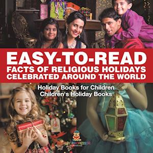 Easy-to-Read Facts of Religious Holidays Celebrated Around the World - Holiday Books for Children | Children's Holiday Books