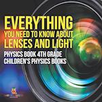 Everything You Need to Know About Lenses and Light - Physics Book 4th Grade | Children's Physics Books