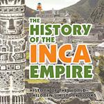 The History of the Inca Empire - History of the World | Children's History Books