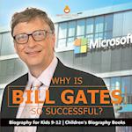 Why Is Bill Gates So Successful? Biography for Kids 9-12 | Children's Biography Books