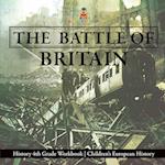 The Battle of Britain - History 4th Grade Book | Children's European History