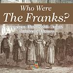 Who Were The Franks? Ancient History 5th Grade | Children's History