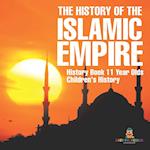 The History of the Islamic Empire - History Book 11 Year Olds | Children's History