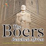 The Boers Reached Africa - Ancient History Illustrated Grade 4 | Children's Ancient History