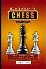 HOW TO WIN AT CHESS: Simple and basic rules to win at your first trial ( BOOK 2) 