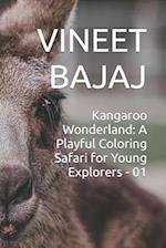 Kangaroo Wonderland: A Playful Coloring Safari for Young Explorers - 01 