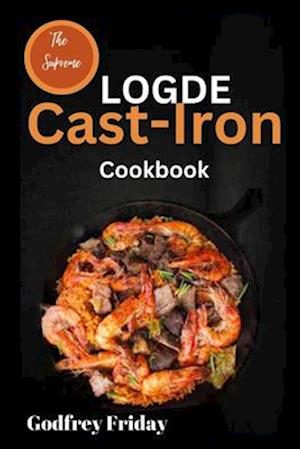 THE SUPREME LOGDE CAST-IRON COOKBOOK