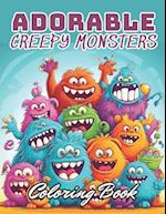 Adorable Creepy Monsters Coloring Book: Stress Relief And Relaxation Coloring Pages 