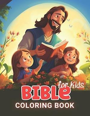 Bible Coloring Book for Kids: 100+ High-Quality and Unique Coloring Pages For All Fans