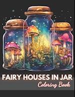 Fairy Houses in Jar Coloring Book For Adults