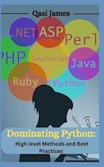 Dominating Python: High level Methods and Best Practices 