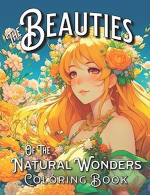 The Beauties of the Natural Wonders: A Women Coloring Book