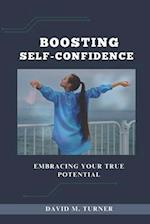 Boosting Self-Confidence: Embracing Your True Potential 