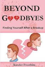 Beyond Goodbyes: Finding Yourself After a Breakup 