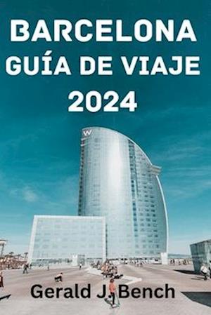 Barcelona Guía de Viaje 2024