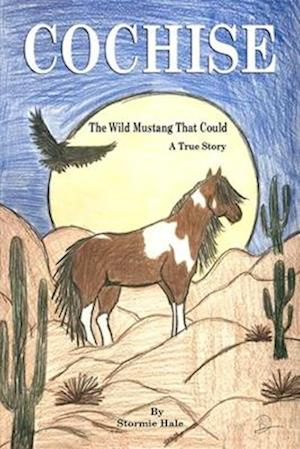 COCHISE: The Wild Mustang That Could