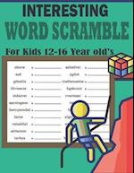 Interesting Word Scramble For Kids 12-16 Year old's: Mind Sharpening Word Game For Kids 