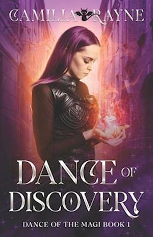 Dance of Discovery: Dance of the Magi Book 1