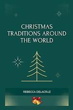 Christmas Traditions Around The World: Christmas Celebrations Across Continents 