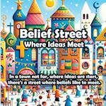 Belief Street: Where Ideas Meet 