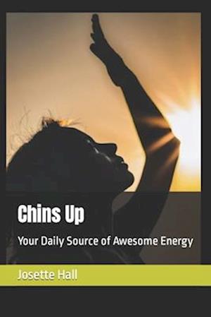 Chins Up: Your Daily Source of Awesome Energy