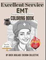 EMT, Emergency Medical Technician, Excellent Service: Coloring Book 