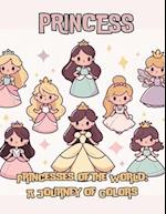 PRINCESS: Princesses of the World: A Journey of Colors 