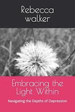 Embracing the Light Within: Navigating the Depths of Depression 