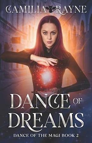 Dance of Dreams: Dance of the Magi Book 2