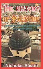 The history of Palestine: Rising Beyond Challenges Lessons of Hope from Palestine's History 