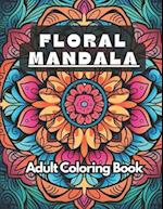 Floral Mandala Coloring Book for Adults