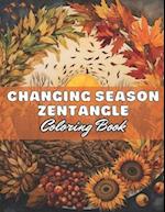 Changing Season Zentangle Coloring Book: 100+ High-Quality and Unique Coloring Pages for All Ages 