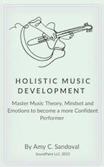 Holistic Music Development: Learn how to master music theory, mindset and emotions to become a more confident performer this year 