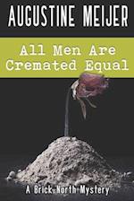 All Men Are Cremated Equal 