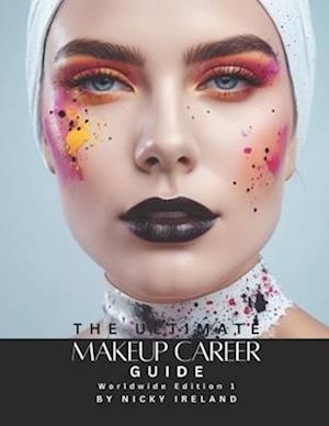 The Ultimate Makeup Career Guide