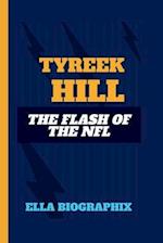 TYREEK HILL: The Flash of the NFL 