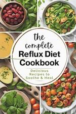 The Complete Reflux Diet Cookbook: Delicious Recipes to Soothe & Heal 