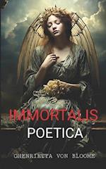 IMMORTALIS POETICA : Collection of Gothic Poetry 